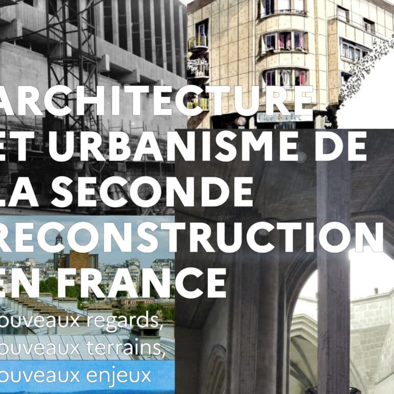 Colloque – Architecture et urbanisme de la reconstruction en France