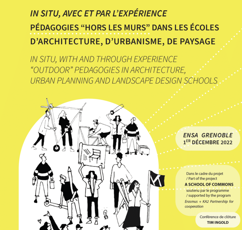 Colloque – In situ, avec et par l’expérience Pédagogies “hors les murs” dans les écoles d’architecture, d’urbanisme, de paysage