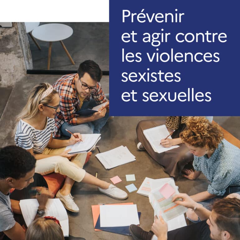 Prévenir et agir contre les violences sexistes et sexuelles