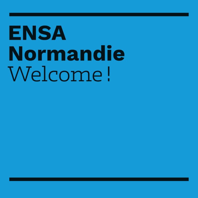 ENSA Normandie – Welcome !