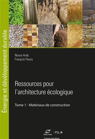 <i>Ressources pour l’architecture écologique. Tome 1, matériaux de construction</i>