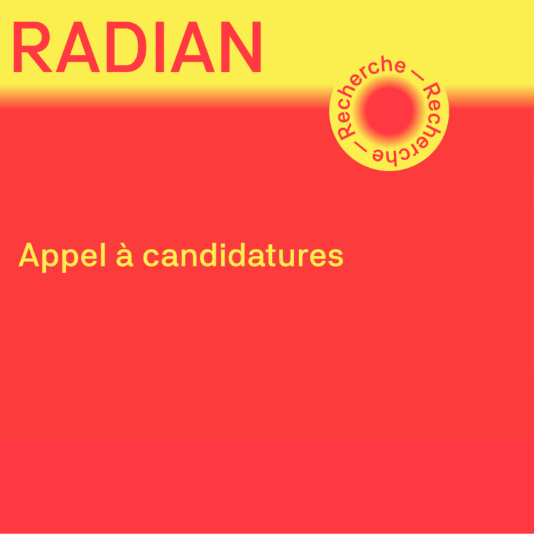 Appel à candidature 2024 – Doctorat de recherche et de création artistiques RADIAN
