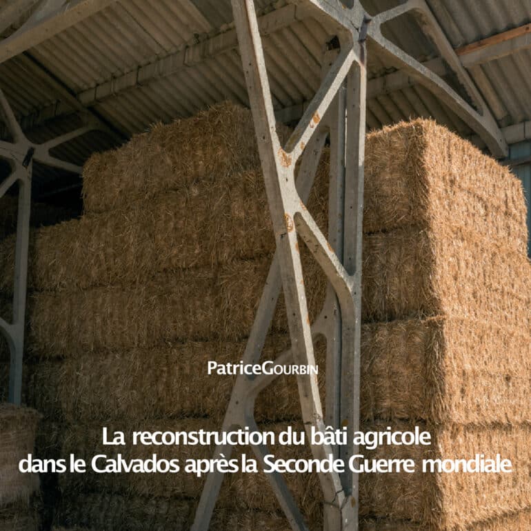 &lt;i&gt;La reconstruction du bâti agricole dans le Calvados&lt;/i&gt;