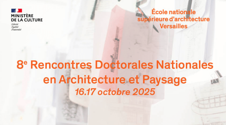 Appel à contribution – 8e Rencontres doctorales nationales en architecture et paysage