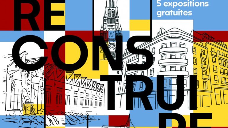 Expo – Reconstruire