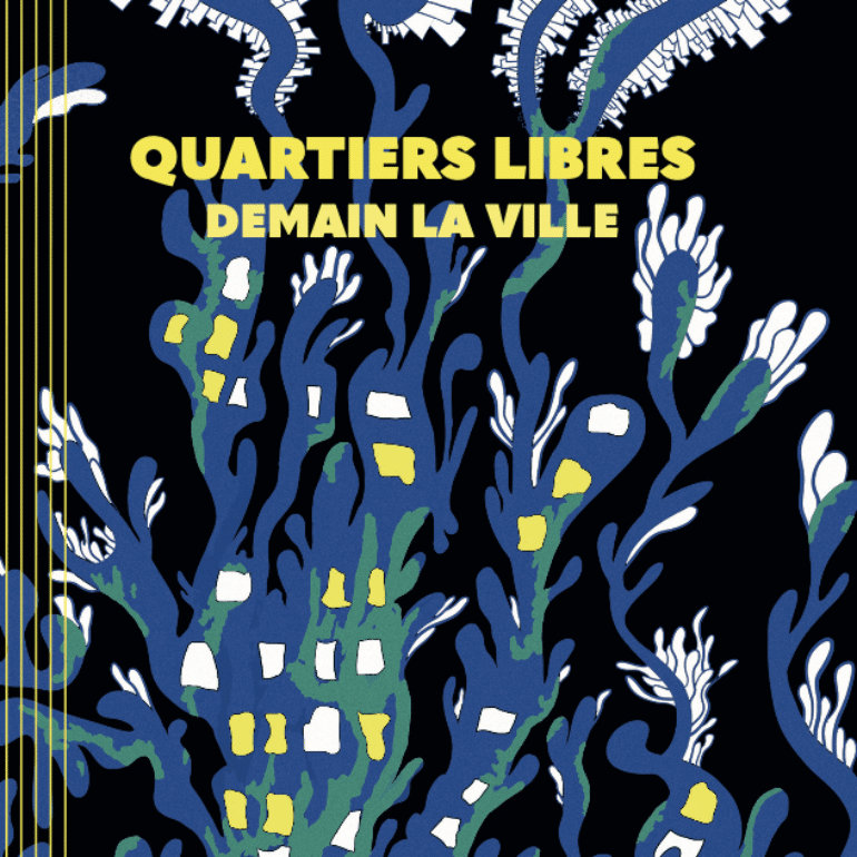 Rencontre – « Quartiers libres / Demain la ville » par Blanzat et Ariane