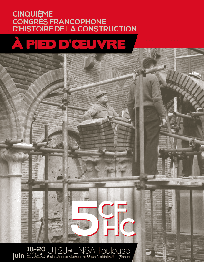 5e Congrès francophone d’histoire de la construction – À pied d’œuvre