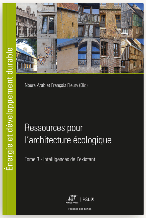 Parution – Ressources pour l’architecture écologique. Tome 3, Intelligences de l’existant
