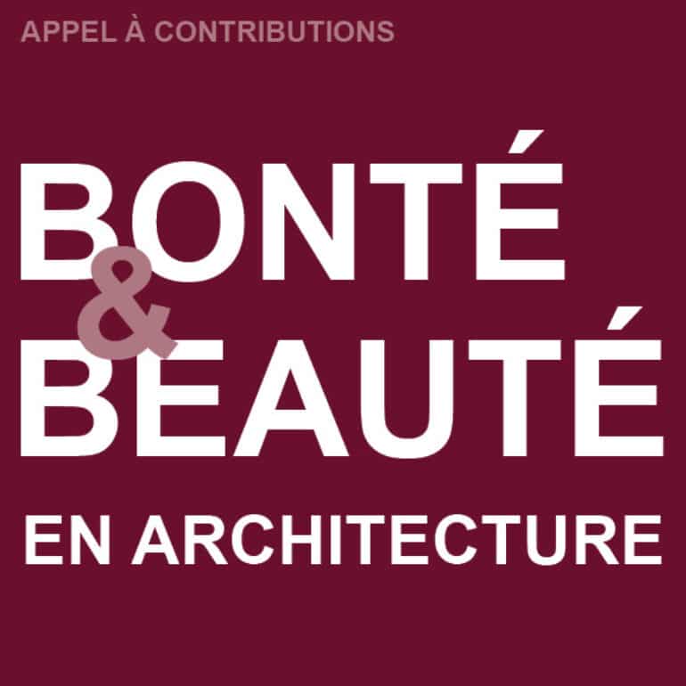 Appel à contributions – Bonté et beauté en architecture
