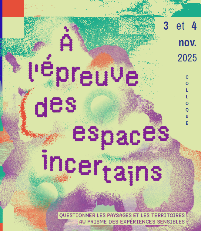 Colloque – À l’épreuve des espaces incertains