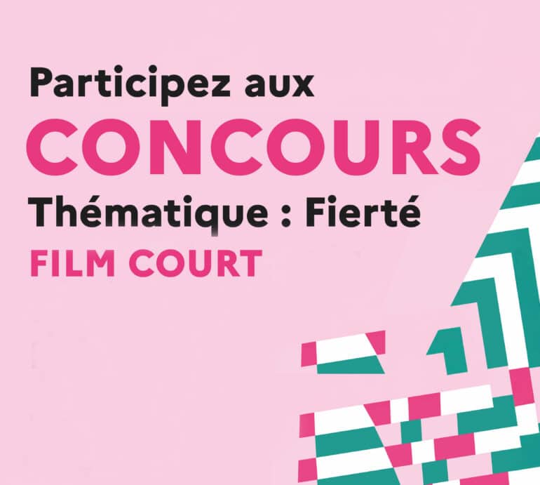 Film court – Concours sur le thème « Fierté »