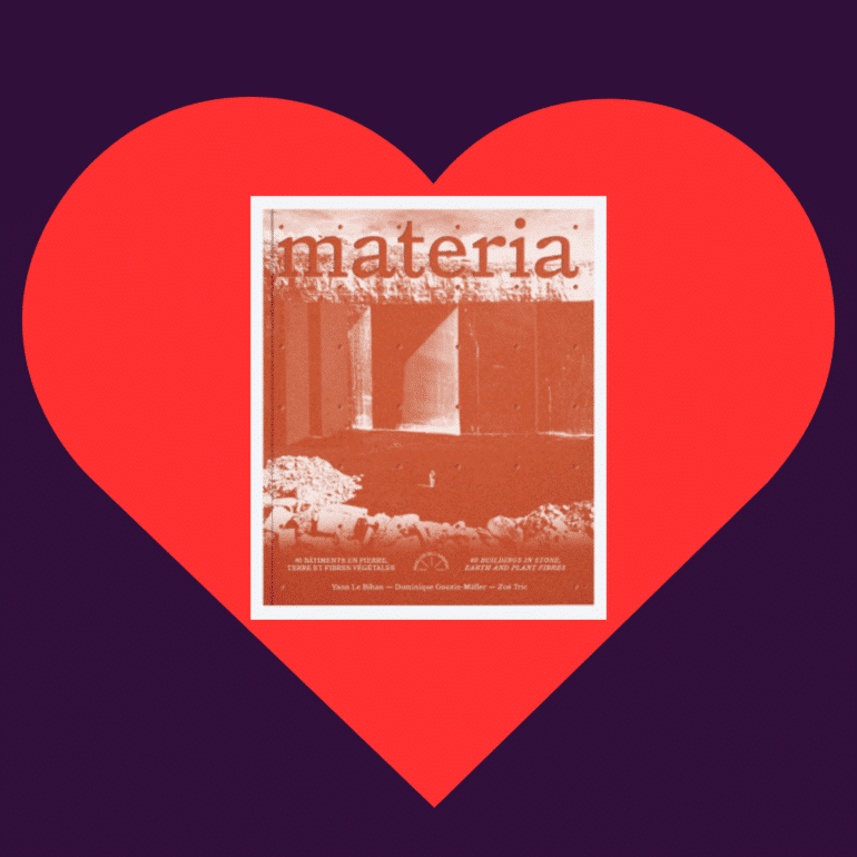 Livre coup de cœur – « Materia, 40 bâtiments en pierre, terre et fibres végétales »